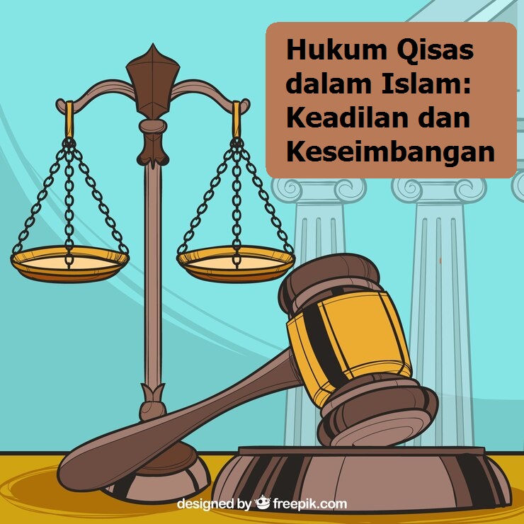 Hukum Qisas dalam Islam: Keadilan dan Keseimbangan